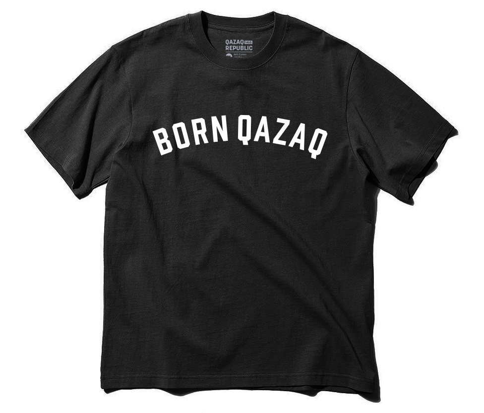 Qazaq. Футболка born to be Qazaq. Футболка Борн казак. Born Qazaq толстовка. Kazakh Republic футболки.