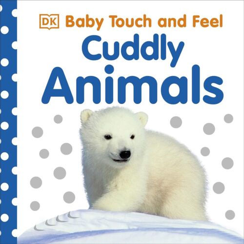 Baby Touch and Feel. Cuddly Animals
