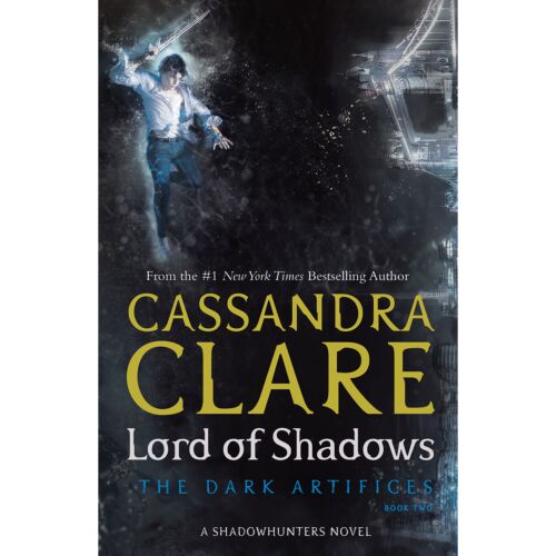 Clare C.: Lord of Shadows (The Dark Artifices 2)