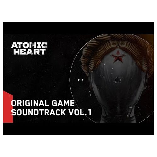 Atomic Heart (Original Game Soundtrack) Vol.1 - Album by Atomic Heart