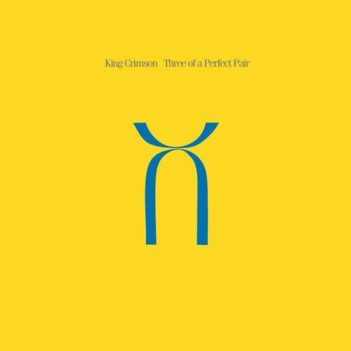 King Crimson Three Of A Perfect Pair LP
