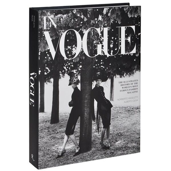 In Vogue: An Illustrated History of the World's Most Famous Fashion Magazine