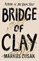 Zusak M.: Bridge of Clay