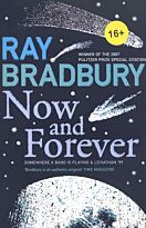 Bradbury R.: Now And Forever