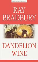 Брэдбери Р.: Вино из одуванчиков. Dandelion wine
