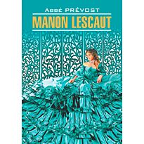 Prevost A. F.: Manon Lescaut (Манон Леско)