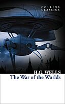 Wells H. G.: The War of the Worlds (Collins Classics)