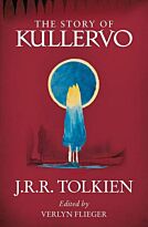 Tolkien J. R. R., Flieger V.: The Story of Kullervo