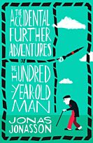 Jonasson J.: The Accidental Further Adventures of the Hundred-Year-Old Man