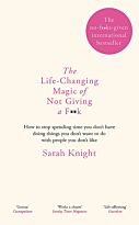 Knight S.: The Life Changing Magic of Not Giving a F**k