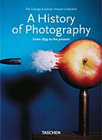 A History of Photography. From 1839 to the Present