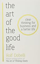 Dobelli R.: The Art of the Good Life