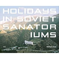 Holidays in Soviet Sanatoriums