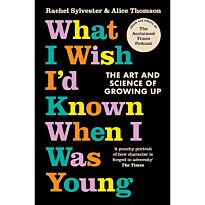 Sylvester R., Thomson A.: What I Wish I'd Known When I Was Young