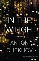 Chekhov A.: In the Twilight