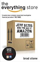 Stone B.: Amazon: The Everything Store