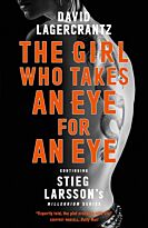 Lagercrantz D.: The Girl Who Takes an Eye for an Eye (book 5)