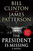 Clinton B., Patterson J.: The President is Missing