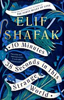 Shafak E.: 10 Minutes 38 Seconds in this Strange World