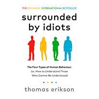Erikson T.: Surrounded by Idiots