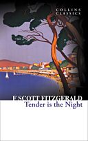 Fitzgerald F. S.: TENDER IS THE NIGHT