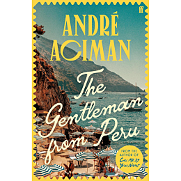 Aciman A.: The Gentleman From Peru