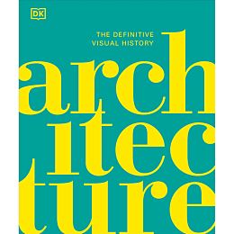 Architecture The Definitive Visual History