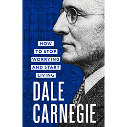 carnegie_d_how_to_stop_worryin