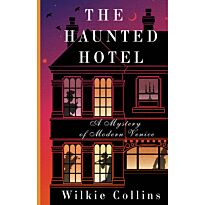 Collins W.: The Haunted Hotel: A Mystery of Modern Venice