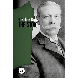 dreiser_t_the_stoic_1