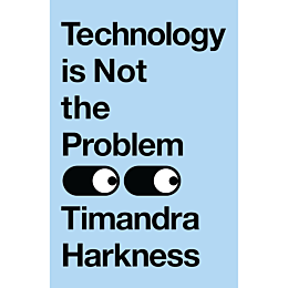 harkness_t_technology_is_not_t_1482012