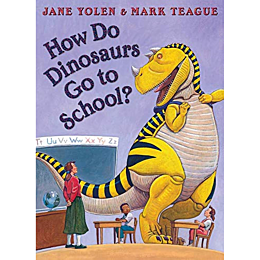 How Do Dinosaurs Go to School?