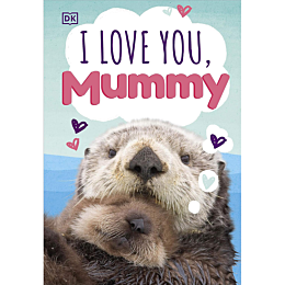 I Love You Mummy