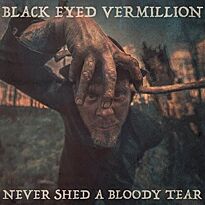 Black Eyed Vermillion Never Shed A Bloody Tear (фирм.)