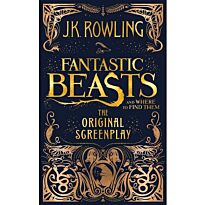 Rowling J. K.: Fantastic Beasts and Where to Find Them: The Original Screenplay