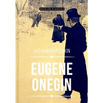 Pushkin A.: Eugene Onegin = Евгений Онегин: роман в стихах на англ.яз