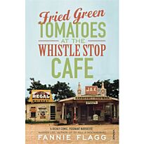 Flagg F.: Fried Green Tomatoes At The Whistle Stop Cafe