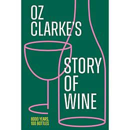 Oz Clarke’s Story of Wine