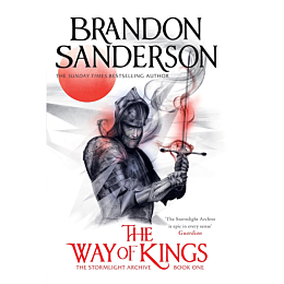 Sanderson B.: Stormlight Archive 1: The Way of Kings