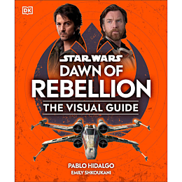 Star wars dawn of rebellion the visual guide