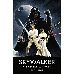 Star Wars Skywalker - a Family at War