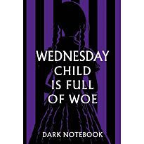 Блокнот. Wednesday child is full of woe. Dark notebook